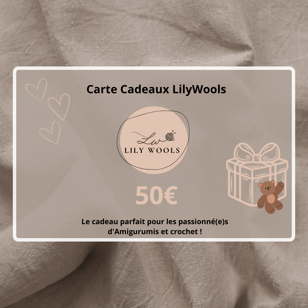 50€ - Carte Cadeaux - LilyWools - Amigurumis et crochet LilyWools - Amigurumis et Crochets